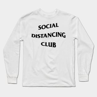 Social Distancing Club Long Sleeve T-Shirt